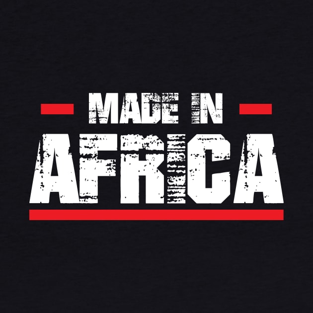 Made In Africa, African Pride, I Love Africa, Africa Gift by jmgoutdoors